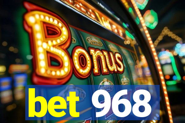 bet 968